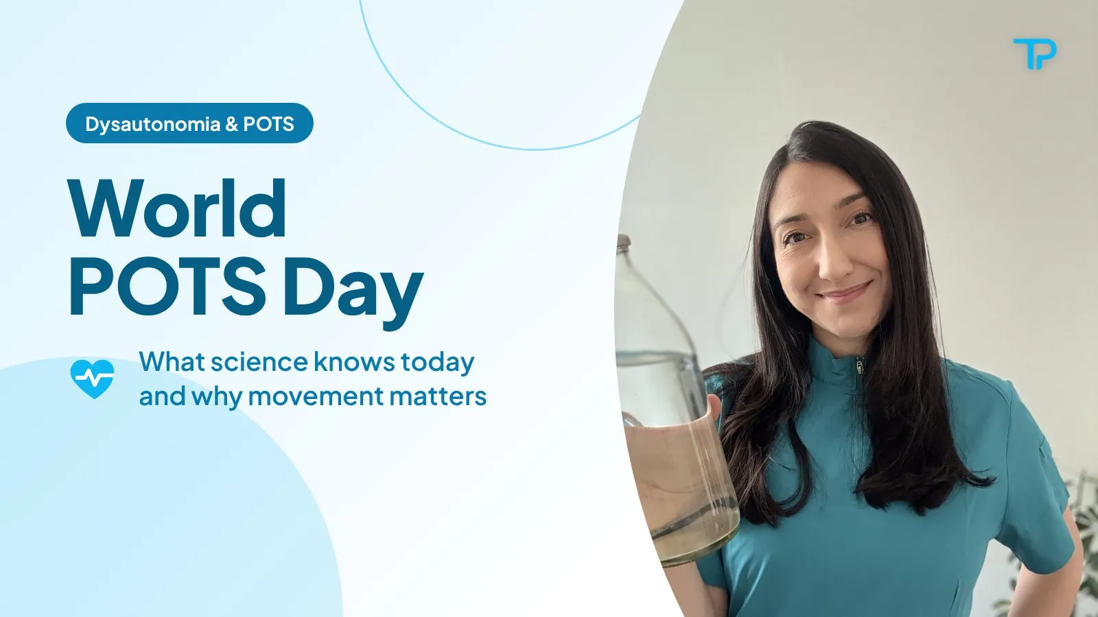 Isabel Valdés holds a water bottle next to the title “World POTS Day: what science knows today and why movement matters”
